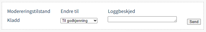 Sett riktig innstilling under "Endre til" og legg inn info under "Beskjed til mottaker"